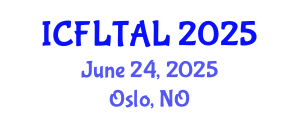 International Conference on Foreign Language Teaching and Applied Linguistics (ICFLTAL) June 24, 2025 - Oslo, Norway