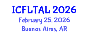 International Conference on Foreign Language Teaching and Applied Linguistics (ICFLTAL) February 25, 2026 - Buenos Aires, Argentina