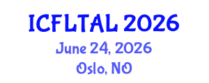 International Conference on Foreign Language Teaching and Applied Linguistics (ICFLTAL) June 24, 2026 - Oslo, Norway