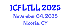 International Conference on Foreign Language Teaching, Learning and Linguistics (ICFLTLL) November 04, 2025 - Nicosia, Cyprus