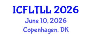 International Conference on Foreign Language Teaching, Learning and Linguistics (ICFLTLL) June 10, 2026 - Copenhagen, Denmark