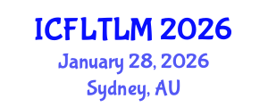 International Conference on Foreign Language Teaching, Learning and Multilingualism (ICFLTLM) January 28, 2026 - Sydney, Australia