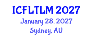 International Conference on Foreign Language Teaching, Learning and Multilingualism (ICFLTLM) January 28, 2027 - Sydney, Australia