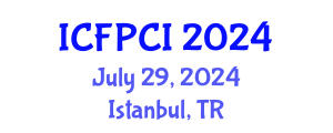 International Conference on Forensic Psychology and Criminal Investigation (ICFPCI) July 29, 2024 - Istanbul, Turkey