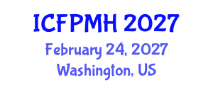 International Conference on Forensic Psychology and Mental Health (ICFPMH) February 24, 2027 - Washington, United States International Conference on Forensic Psychology and Mental Health (ICFPMH) February 24, 2027 - Washington, United States