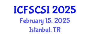 International Conference on Forensic Science and Crime Scene Investigations (ICFSCSI) February 15, 2025 - Istanbul, Turkey