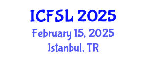 International Conference on Forensic Science and Law (ICFSL) February 15, 2025 - Istanbul, Turkey
