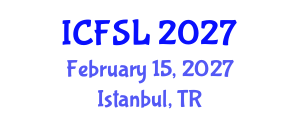International Conference on Forensic Science and Law (ICFSL) February 15, 2027 - Istanbul, Turkey International Conference on Forensic Science and Law (ICFSL) February 15, 2027 - Istanbul, Turkey