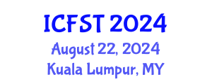 International Conference on Forensic Science and Technology (ICFST) August 22, 2024 - Kuala Lumpur, Malaysia