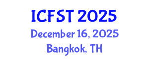 International Conference on Forensic Science and Technology (ICFST) December 16, 2025 - Bangkok, Thailand