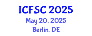 International Conference on Forensic Sciences and Criminology (ICFSC) May 20, 2025 - Berlin, Germany