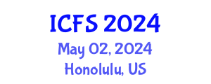 International Conference on Forensic Sciences (ICFS) May 02, 2024 - Honolulu, United States