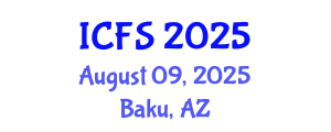 International Conference on Forensic Sciences (ICFS) August 09, 2025 - Baku, Azerbaijan