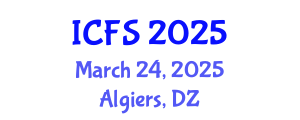 International Conference on Forensic Sciences (ICFS) March 24, 2025 - Algiers, Algeria