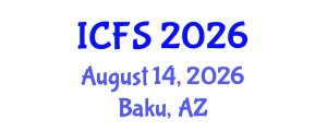 International Conference on Forensic Sciences (ICFS) August 14, 2026 - Baku, Azerbaijan International Conference on Forensic Sciences (ICFS) August 14, 2026 - Baku, Azerbaijan