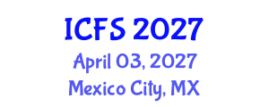 International Conference on Forensic Sciences (ICFS) April 03, 2027 - Mexico City, Mexico International Conference on Forensic Sciences (ICFS) April 03, 2027 - Mexico City, Mexico