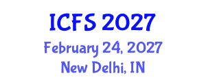 International Conference on Forensic Sciences (ICFS) February 24, 2027 - New Delhi, India International Conference on Forensic Sciences (ICFS) February 24, 2027 - New Delhi, India