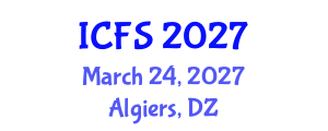 International Conference on Forensic Sciences (ICFS) March 24, 2027 - Algiers, Algeria International Conference on Forensic Sciences (ICFS) March 24, 2027 - Algiers, Algeria