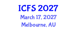 International Conference on Forensic Sciences (ICFS) March 17, 2027 - Melbourne, Australia International Conference on Forensic Sciences (ICFS) March 17, 2027 - Melbourne, Australia