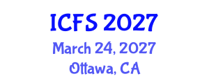 International Conference on Forensic Sciences (ICFS) March 24, 2027 - Ottawa, Canada International Conference on Forensic Sciences (ICFS) March 24, 2027 - Ottawa, Canada
