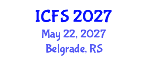 International Conference on Forensic Sciences (ICFS) May 22, 2027 - Belgrade, Serbia