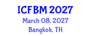 International Conference on Forest Biodiversity Management (ICFBM) March 08, 2027 - Bangkok, Thailand International Conference on Forest Biodiversity Management (ICFBM) March 08, 2027 - Bangkok, Thailand