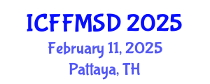 International Conference on Forests, Forest Management and Sustainable Development (ICFFMSD) February 11, 2025 - Pattaya, Thailand