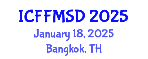 International Conference on Forests, Forest Management and Sustainable Development (ICFFMSD) January 18, 2025 - Bangkok, Thailand