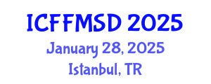 International Conference on Forests, Forest Management and Sustainable Development (ICFFMSD) January 28, 2025 - Istanbul, Turkey