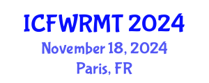 International Conference on Fresh Water Resources Management and Technology (ICFWRMT) November 18, 2024 - Paris, France