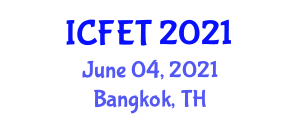 International Conference on Frontiers of Educational Technologies (ICFET) June 04, 2021 - Bangkok, Thailand