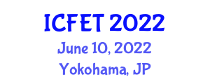 International Conference on Frontiers of Educational Technologies (ICFET) June 10, 2022 - Yokohama, Japan