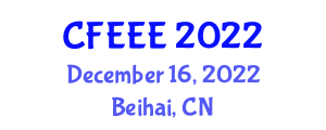 International Conference on Frontiers of Energy and Environment Engineering (CFEEE) December 16, 2022 - Beihai, China