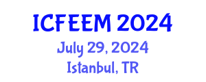 International Conference on Future Energy, Environment and Materials (ICFEEM) July 29, 2024 - Istanbul, Turkey