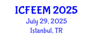 International Conference on Future Energy, Environment and Materials (ICFEEM) July 29, 2025 - Istanbul, Turkey