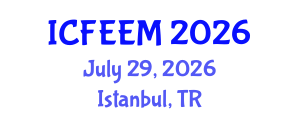 International Conference on Future Energy, Environment and Materials (ICFEEM) July 29, 2026 - Istanbul, Turkey