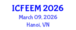 International Conference on Future Energy, Environment and Materials (ICFEEM) March 09, 2026 - Hanoi, Vietnam International Conference on Future Energy, Environment and Materials (ICFEEM) March 09, 2026 - Hanoi, Vietnam
