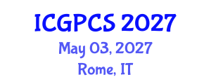 International Conference on Gas, Petroleum and Chemical Sciences (ICGPCS) May 03, 2027 - Rome, Italy