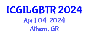 International Conference on Gender Identity and LGBT Rights (ICGILGBTR) April 04, 2024 - Athens, Greece