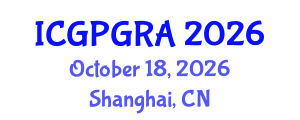 International Conference on Gender Psychology and Gender-Role Attitudes (ICGPGRA) October 18, 2026 - Shanghai, China International Conference on Gender Psychology and Gender-Role Attitudes (ICGPGRA) October 18, 2026 - Shanghai, China
