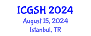International Conference on Gender, Sex and Healthcare (ICGSH) August 15, 2024 - Istanbul, Turkey