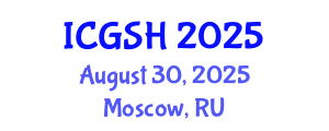 International Conference on Gender, Sex and Healthcare (ICGSH) August 30, 2025 - Moscow, Russia