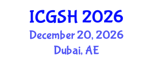 International Conference on Gender, Sex and Healthcare (ICGSH) December 20, 2026 - Dubai, United Arab Emirates International Conference on Gender, Sex and Healthcare (ICGSH) December 20, 2026 - Dubai, United Arab Emirates