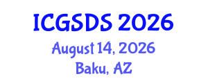International Conference on Gender, Sexuality and Diversity Studies (ICGSDS) August 14, 2026 - Baku, Azerbaijan International Conference on Gender, Sexuality and Diversity Studies (ICGSDS) August 14, 2026 - Baku, Azerbaijan