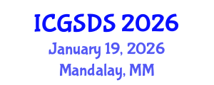 International Conference on Gender, Sexuality and Diversity Studies (ICGSDS) January 19, 2026 - Mandalay, Myanmar International Conference on Gender, Sexuality and Diversity Studies (ICGSDS) January 19, 2026 - Mandalay, Myanmar