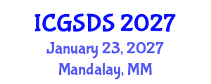 International Conference on Gender, Sexuality and Diversity Studies (ICGSDS) January 23, 2027 - Mandalay, Myanmar International Conference on Gender, Sexuality and Diversity Studies (ICGSDS) January 23, 2027 - Mandalay, Myanmar
