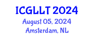 International Conference on General Linguistics and Language Teaching (ICGLLT) August 05, 2024 - Amsterdam, Netherlands
