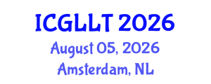 International Conference on General Linguistics and Language Teaching (ICGLLT) August 05, 2026 - Amsterdam, Netherlands