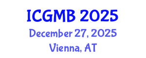 International Conference on Genetics and Molecular Biology (ICGMB) December 27, 2025 - Vienna, Austria