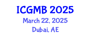 International Conference on Genetics and Molecular Biology (ICGMB) March 22, 2025 - Dubai, United Arab Emirates